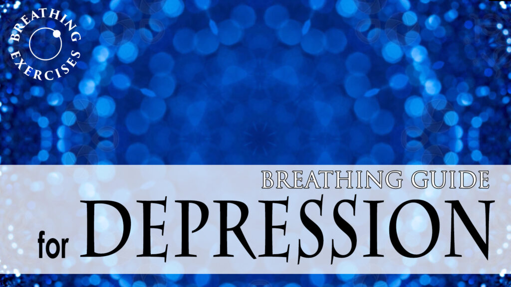 Depression breathing exercise