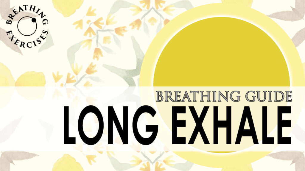 Long exhale exercise